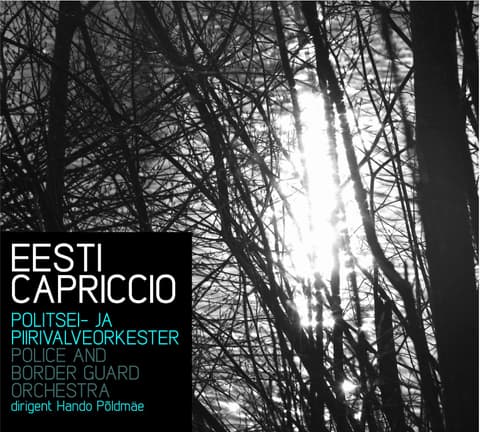 Politsei- ja Piirivalveorkester - Eesti Capriccio CD