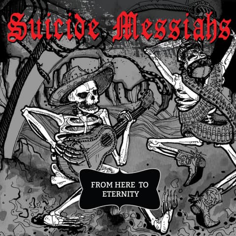 Suicide Messiahs - From Here To Eternity CD
