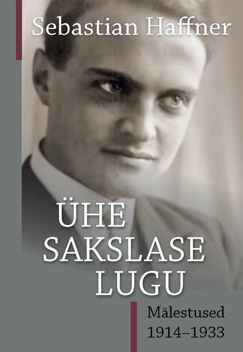 Ühe sakslase lugu. Mälestused 1914–1933