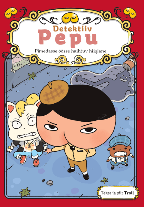 Detektiiv Pepu. Pimedasse öösse haihtuv hiiglane