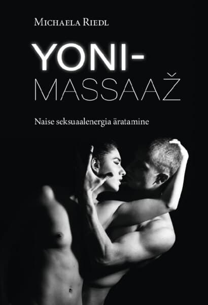 Yoni-massaaž. Naise seksuaalenergia äratamine