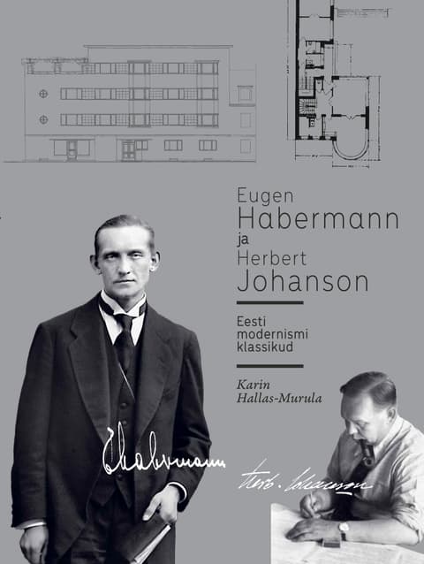 Eugen Habermann ja Herbert Johanson. Eesti modernismi klassikud