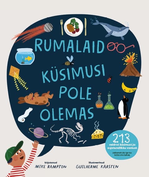 Rumalaid küsimusi pole olemas