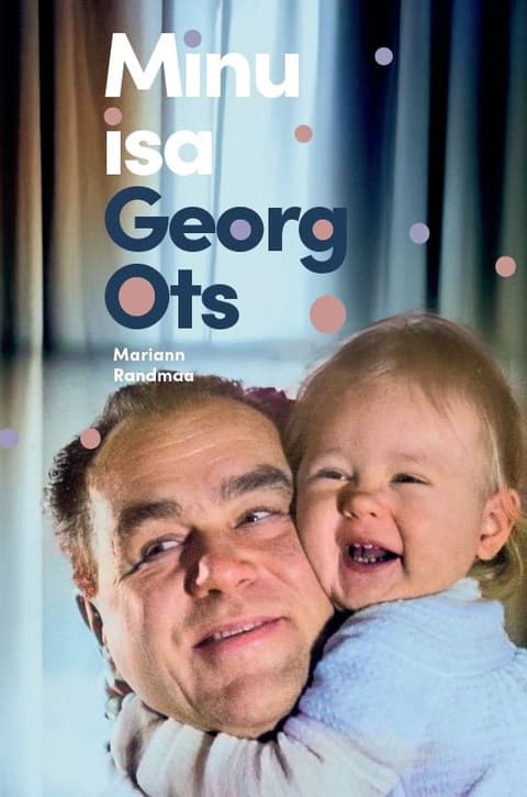 Minu isa Georg Ots