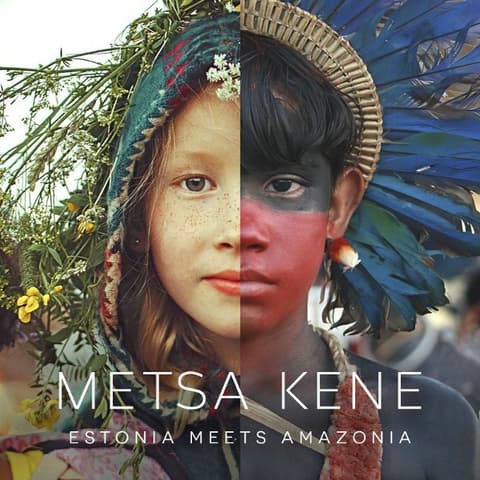 CD METSA KENE - Estonia Meets Amazonia